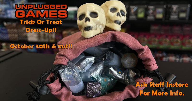 Trick Or Treat at Unplugged Games on Halloween