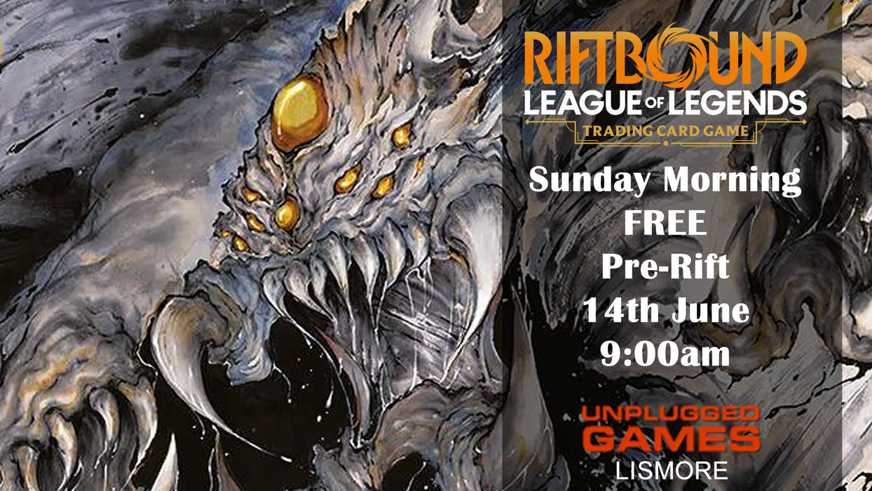 Riftbound Unleashed FREE Pre-Rift Event - Sunday 14th June - EVENT ENTRY