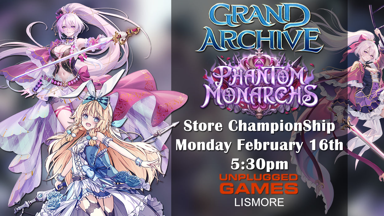Grand Archive - Phantom Monarchs - Store Championship! Monday February 16th - EVENT ENTRY