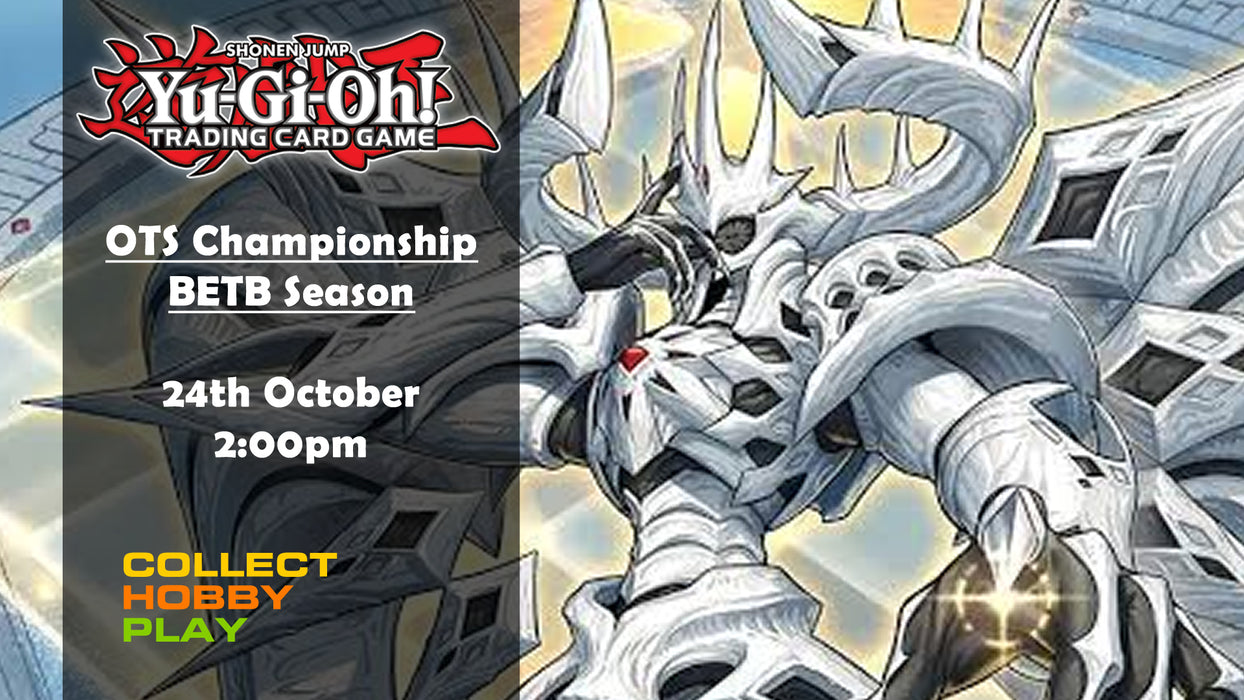 Yu-Gi-Oh OTS Championship BETB Season - 24th October - EVENT ENTRY