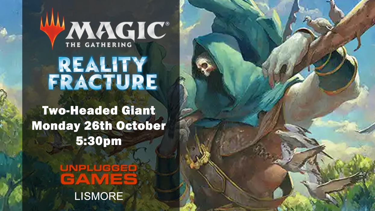 Magic: The Gathering Reality Fracture - Two-Headed Giant - Monday 26th October - EVENT ENTRY