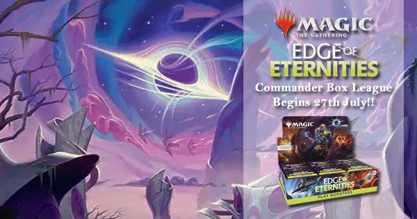 Magic: The Gathering: Edge Of Eternities Prerelease Commander Box League - Sunday 27th July To Thursday 31st July- EVENT ENTRY