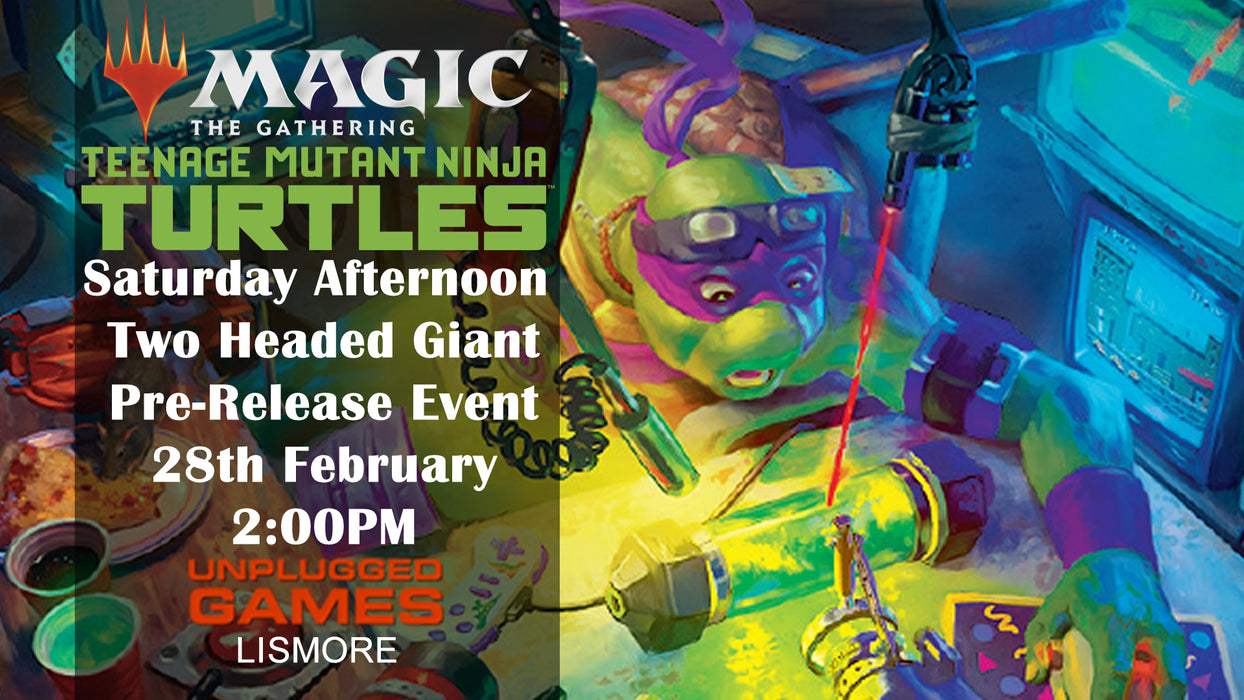Magic the Gathering - Teenage Mutant Ninja Turtles - Saturday Afternoon Two-Headed Giant Pre-Release - 28th February - EVENT ENTRY
