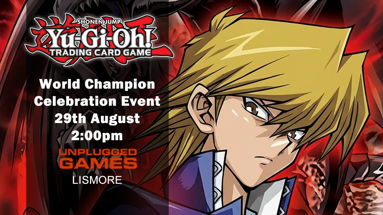 Yu-Gi-Oh World Champion Celebration Event - 29th August - EVENT ENTRY