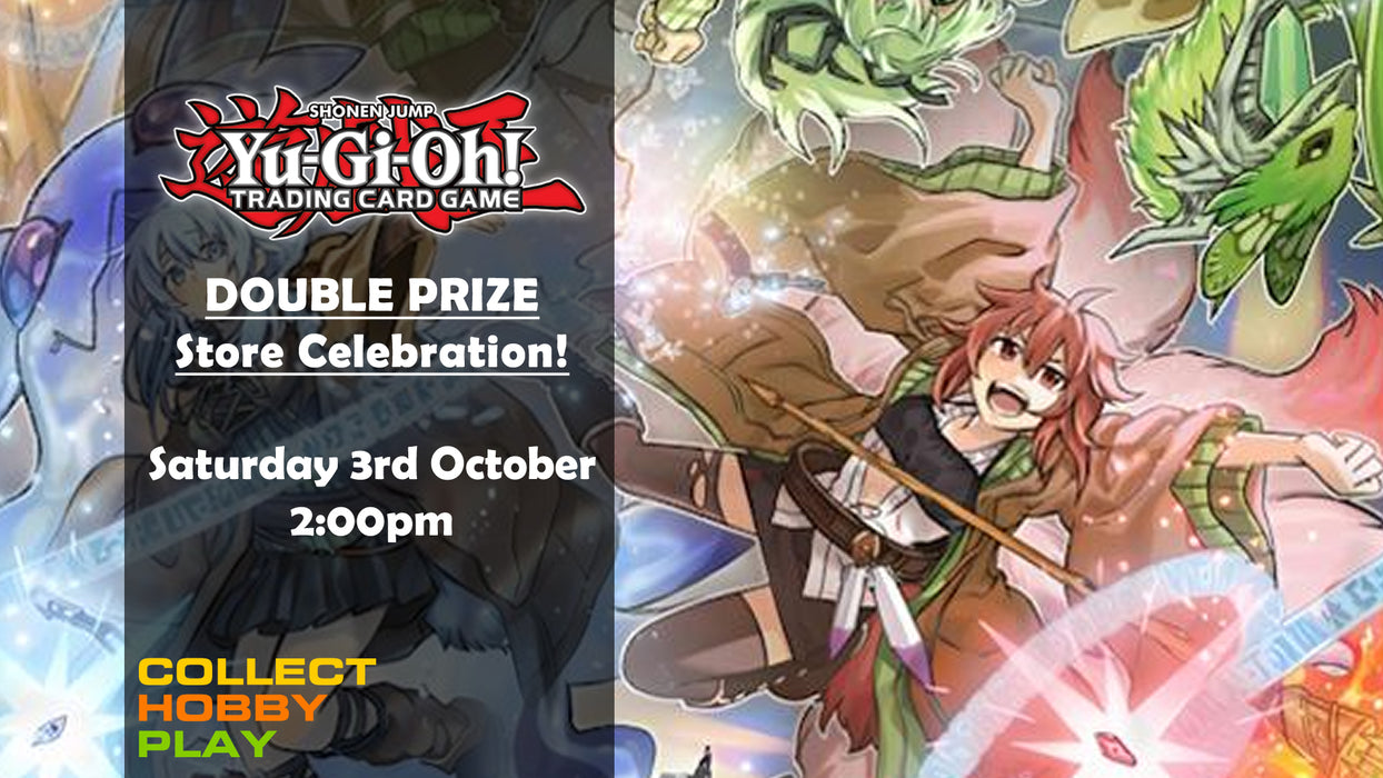 Yu-Gi-Oh - DOUBLE PRIZES- Store Celebration Event - Saturday 3rd October - EVENT ENTRY!!