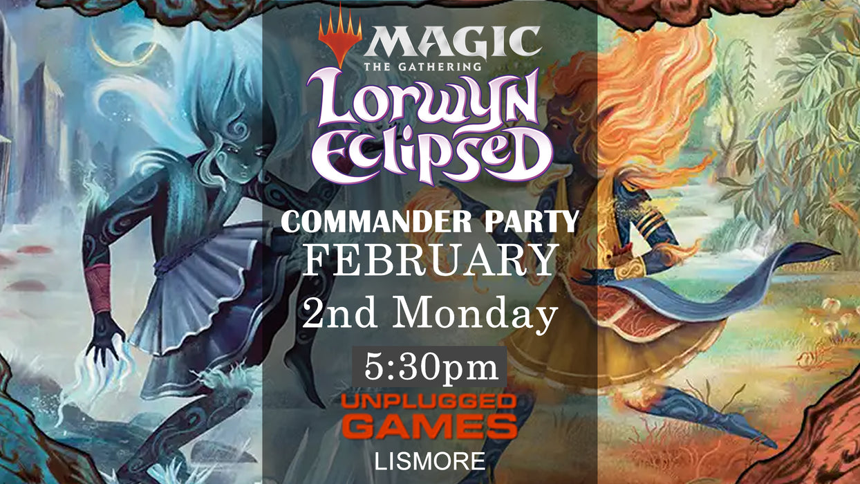 Magic The Gathering: LORWYN ECLIPSED Commander Party - Monday 2nd February - EVENT ENTRY