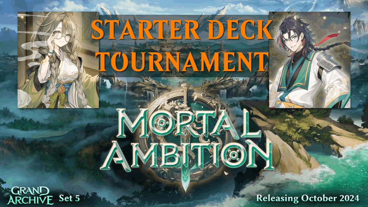 Grand Archive - Mortal Ambitions - Starter Deck Release Tournament - ENTRY