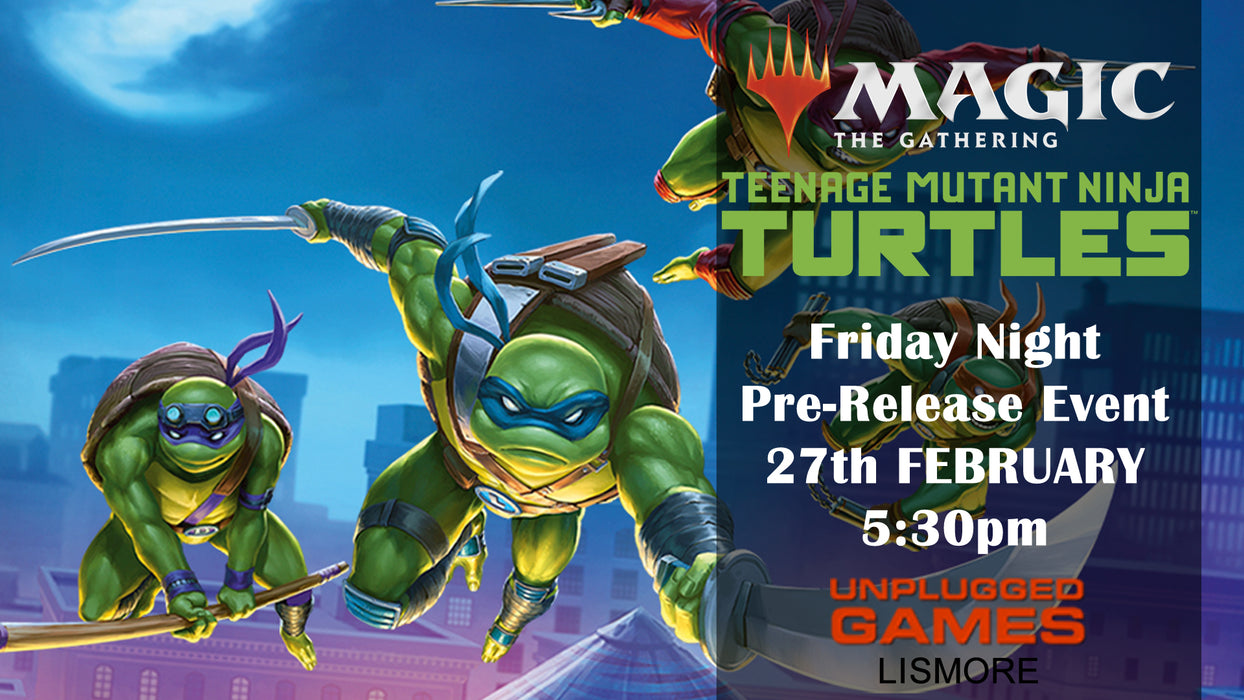 Magic the Gathering - Teenage Mutant Ninja Turtles - Friday Night Pre-Release - 27th February - EVENT ENTRY