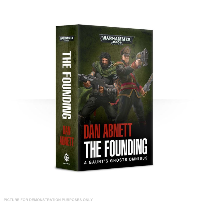 Warhammer 40,000 Black Library: Gaunt's Ghosts The Founding (Paperback)